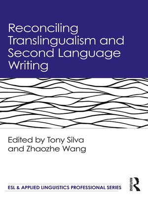 cover image of Reconciling Translingualism and Second Language Writing